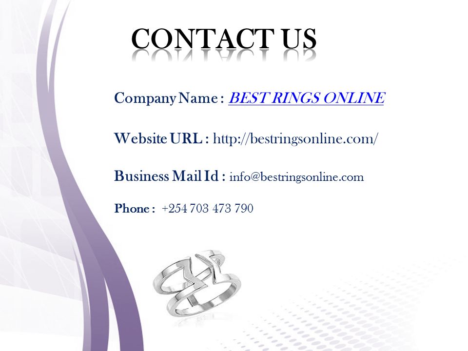 Company Name : BEST RINGS ONLINEBEST RINGS ONLINE Website URL :   Business Mail Id : Phone :