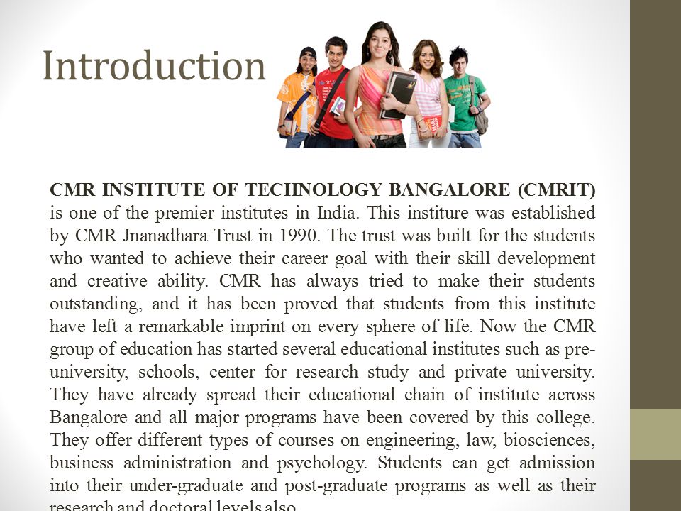 Introduction CMR INSTITUTE OF TECHNOLOGY BANGALORE (CMRIT) is one of the premier institutes in India.