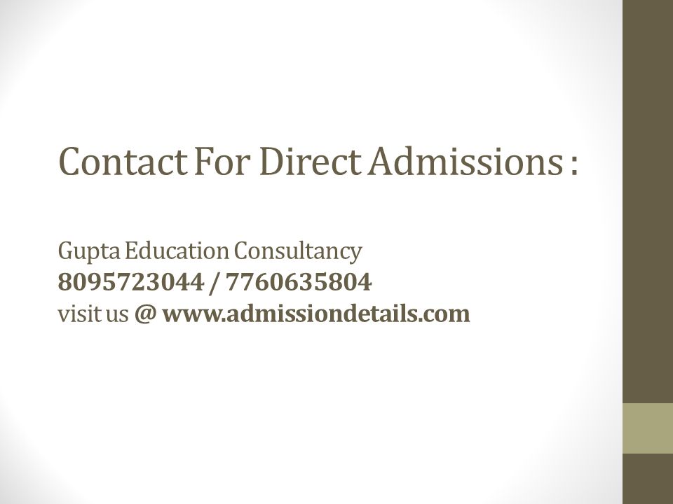 Contact For Direct Admissions : Gupta Education Consultancy / visit