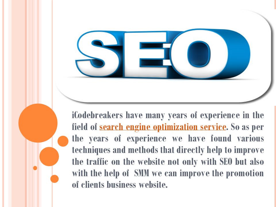 iCodebreakers have many years of experience in the field of search engine optimization service.