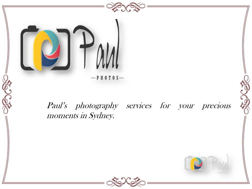 Paul’s photography services for your precious moments in Sydney.