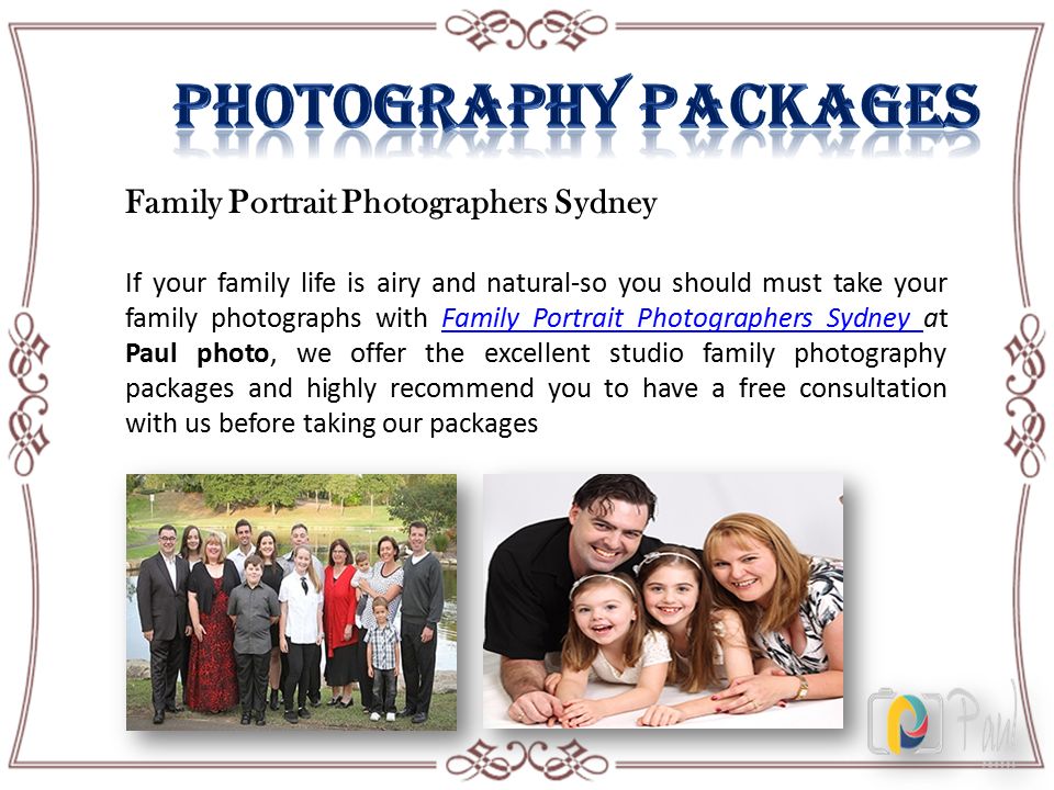 Family Portrait Photographers Sydney If your family life is airy and natural-so you should must take your family photographs with Family Portrait Photographers Sydney at Paul photo, we offer the excellent studio family photography packages and highly recommend you to have a free consultation with us before taking our packagesFamily Portrait Photographers Sydney
