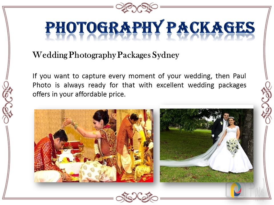 Wedding Photography Packages Sydney If you want to capture every moment of your wedding, then Paul Photo is always ready for that with excellent wedding packages offers in your affordable price.