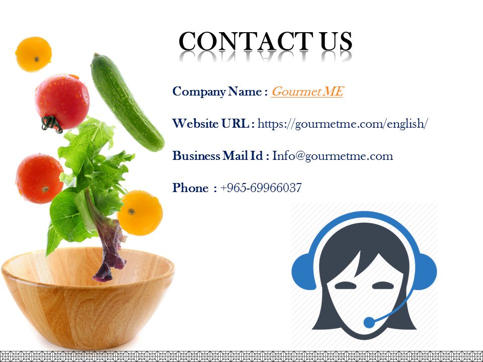 Company Name : Gourmet MEGourmet ME Website URL :   Business Mail Id : Phone :