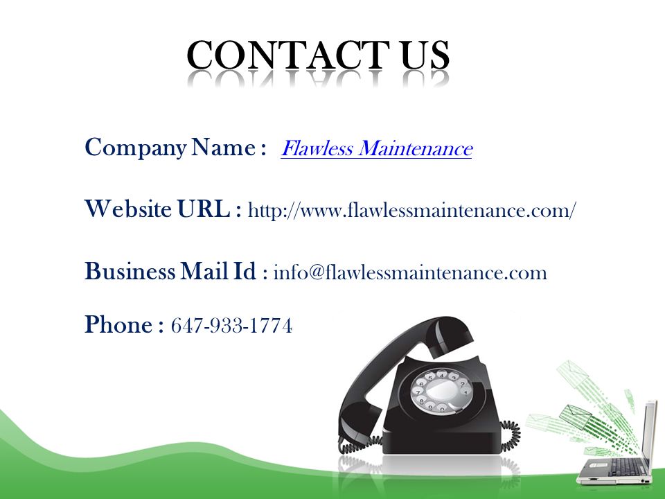 Company Name : Flawless Maintenance Flawless Maintenance Website URL :   Business Mail Id : Phone :