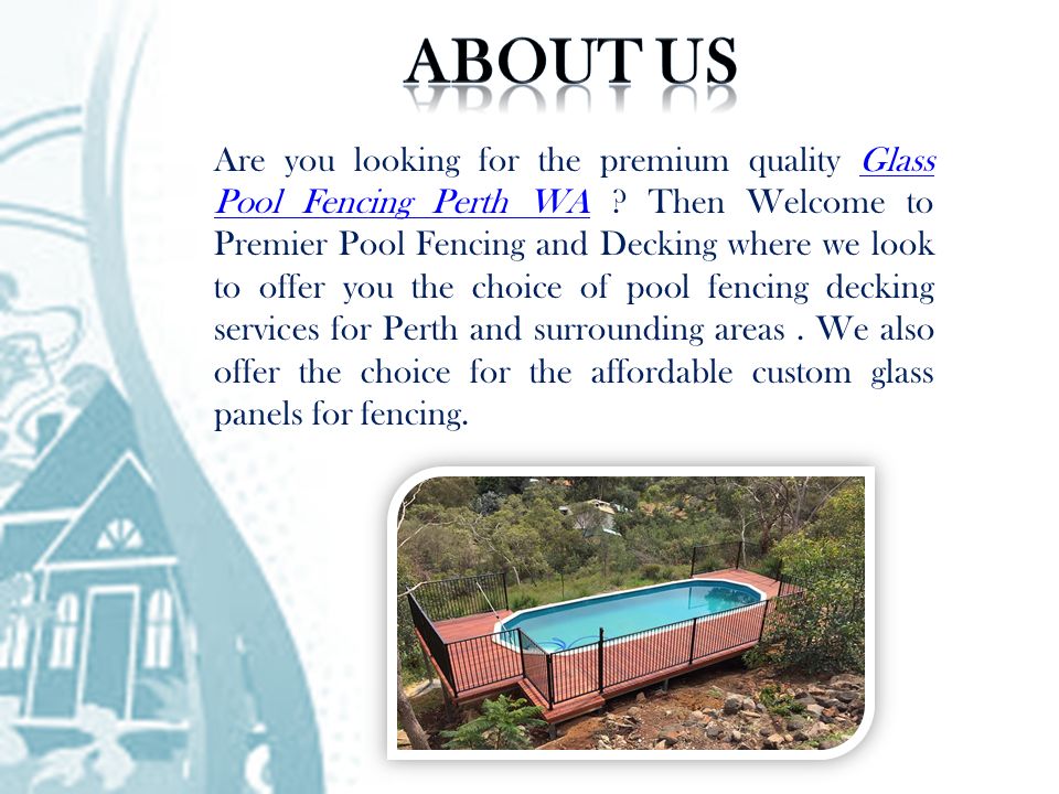 Are you looking for the premium quality Glass Pool Fencing Perth WA .