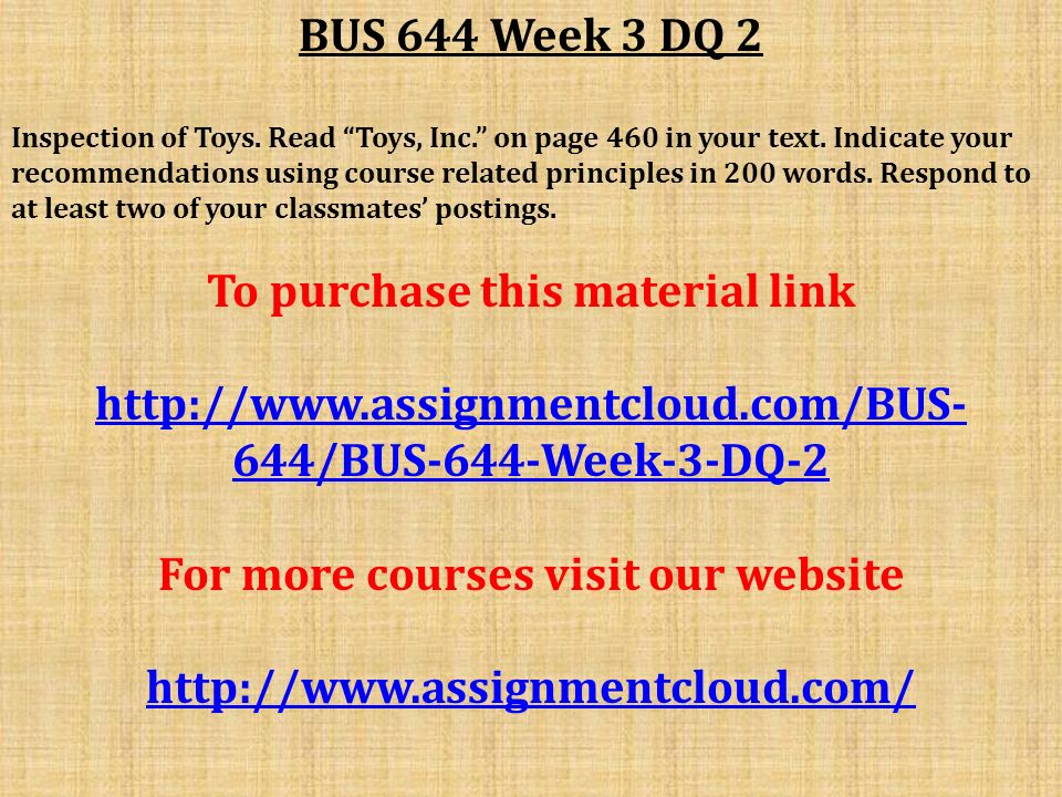 BUS 644 Week 3 DQ 2 Inspection of Toys. Read Toys, Inc. on page 460 in your text.