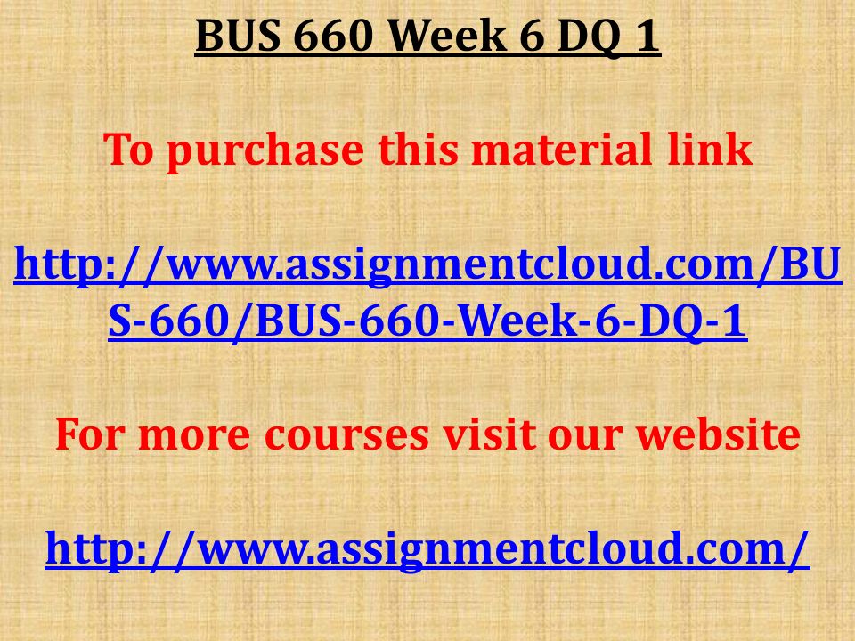 BUS 660 Week 6 DQ 1 To purchase this material link   S-660/BUS-660-Week-6-DQ-1 For more courses visit our website