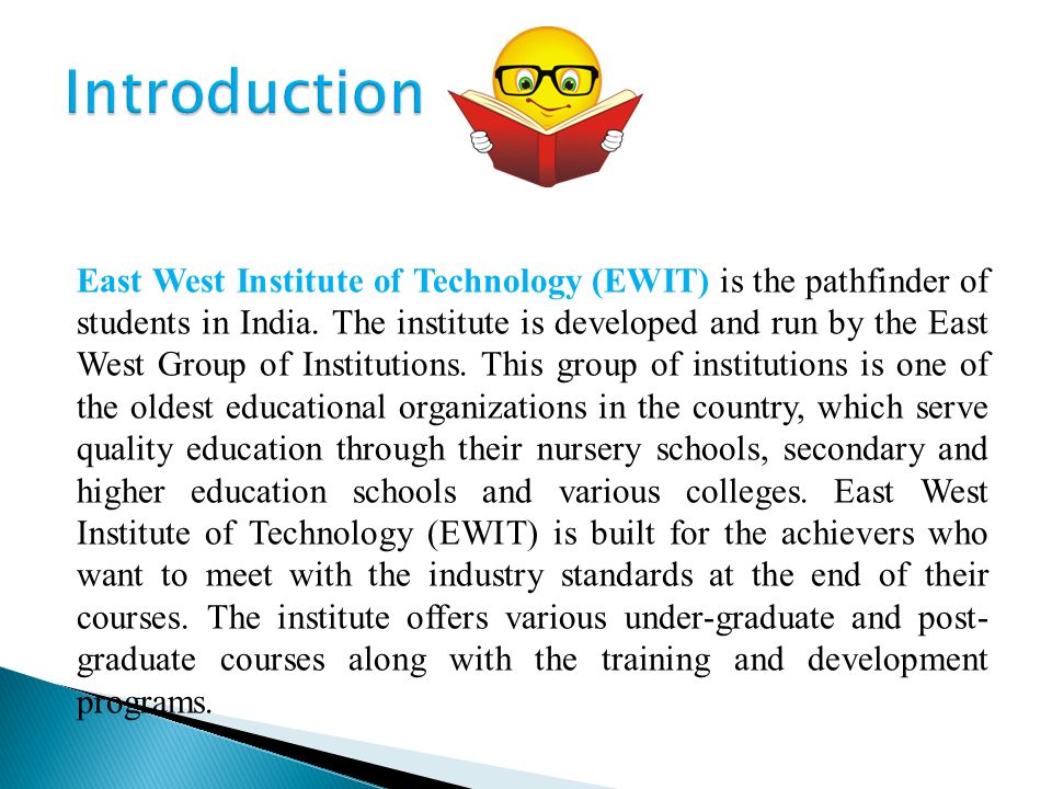 East West Institute of Technology (EWIT) is the pathfinder of students in India.