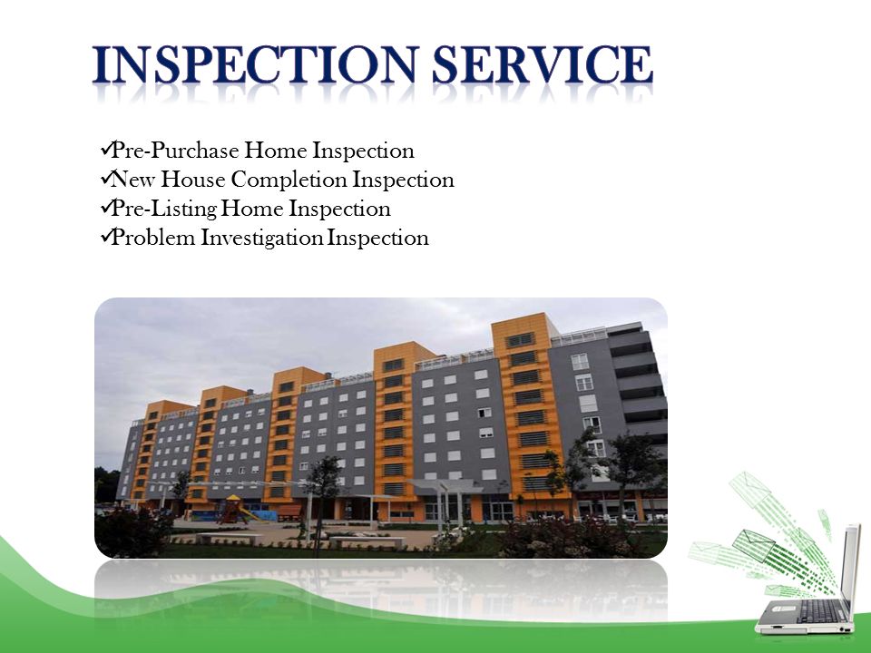 Pre-Purchase Home Inspection New House Completion Inspection Pre-Listing Home Inspection Problem Investigation Inspection