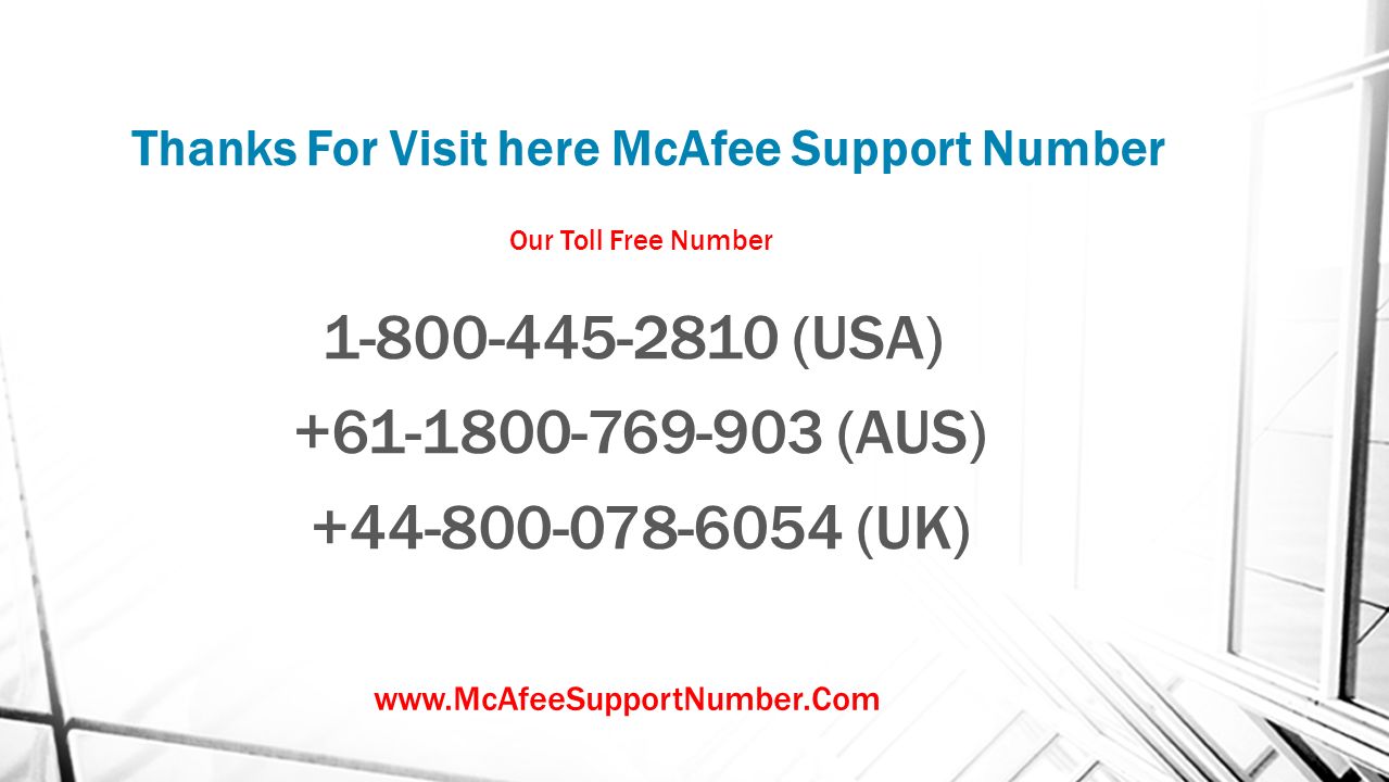 Thanks For Visit here McAfee Support Number Our Toll Free Number (USA) (AUS) (UK)