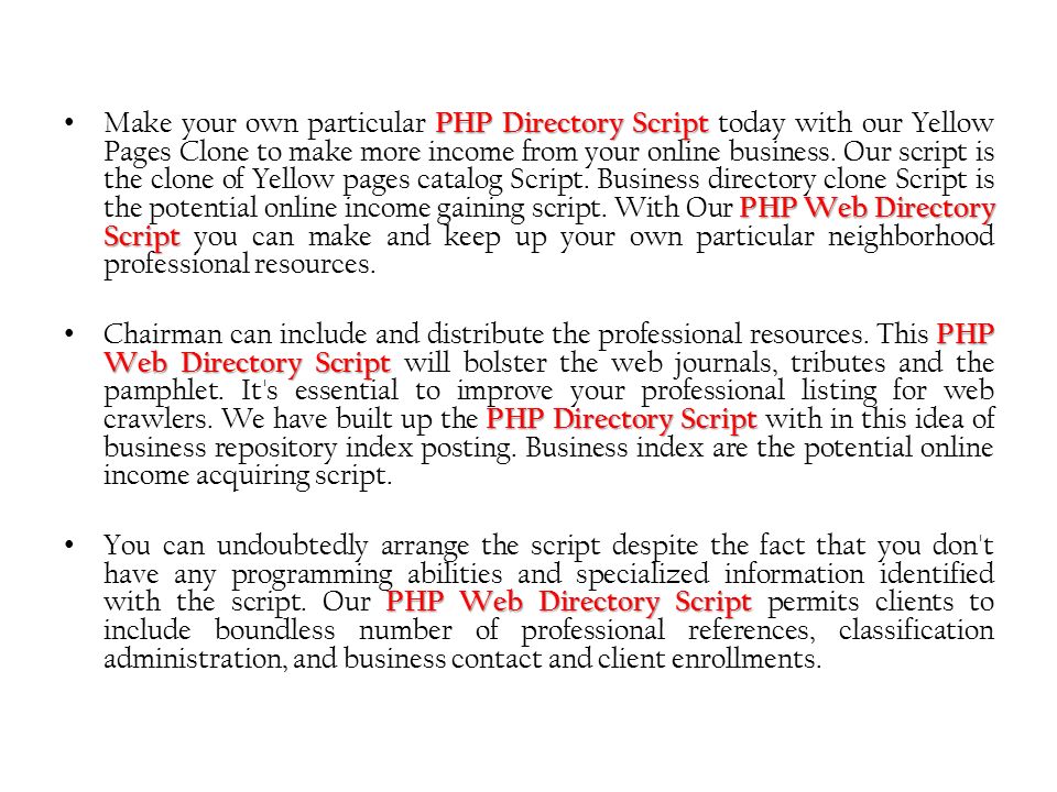 PHP Directory Script PHP Web Directory Script Make your own particular PHP Directory Script today with our Yellow Pages Clone to make more income from your online business.