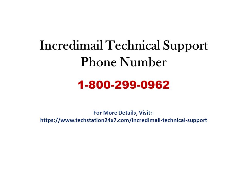Incredimail Technical Support Phone Number For More Details, Visit:-