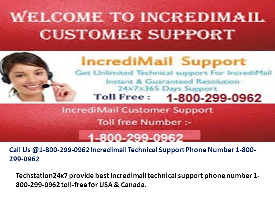 Call Incredimail Technical Support Phone Number Techstation24x7 provide best Incredimail technical support phone number toll-free for USA & Canada.