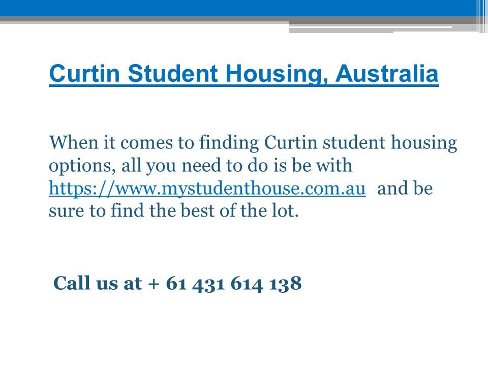 Curtin Student Housing, Australia When it comes to finding Curtin student housing options, all you need to do is be with   and be sure to find the best of the lot.