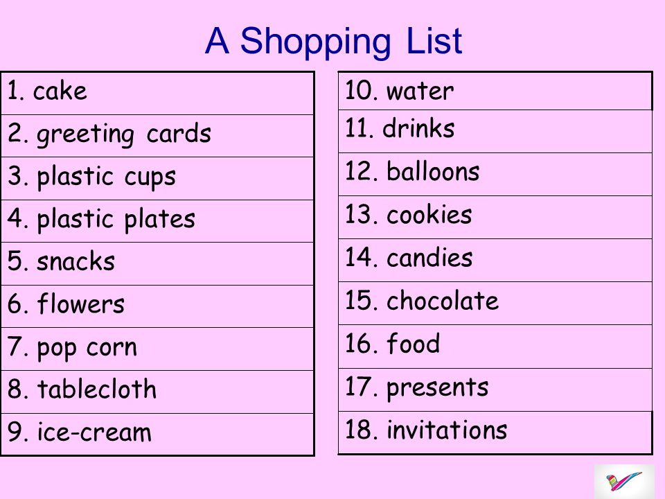 A Shopping List 9. ice-cream 8. tablecloth 7. pop corn 6.