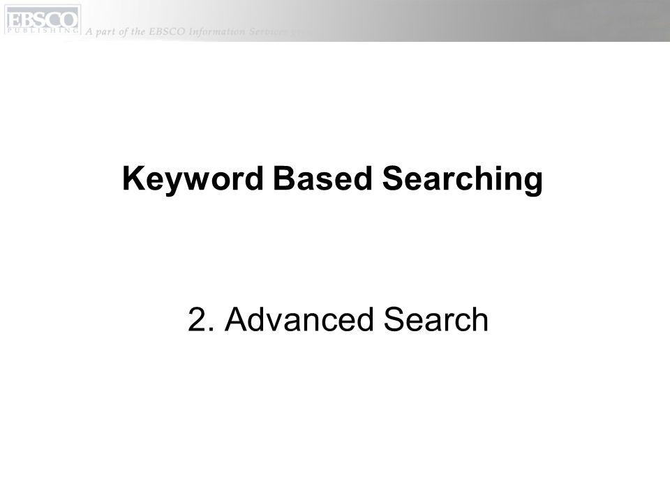2. Advanced Search Keyword Based Searching