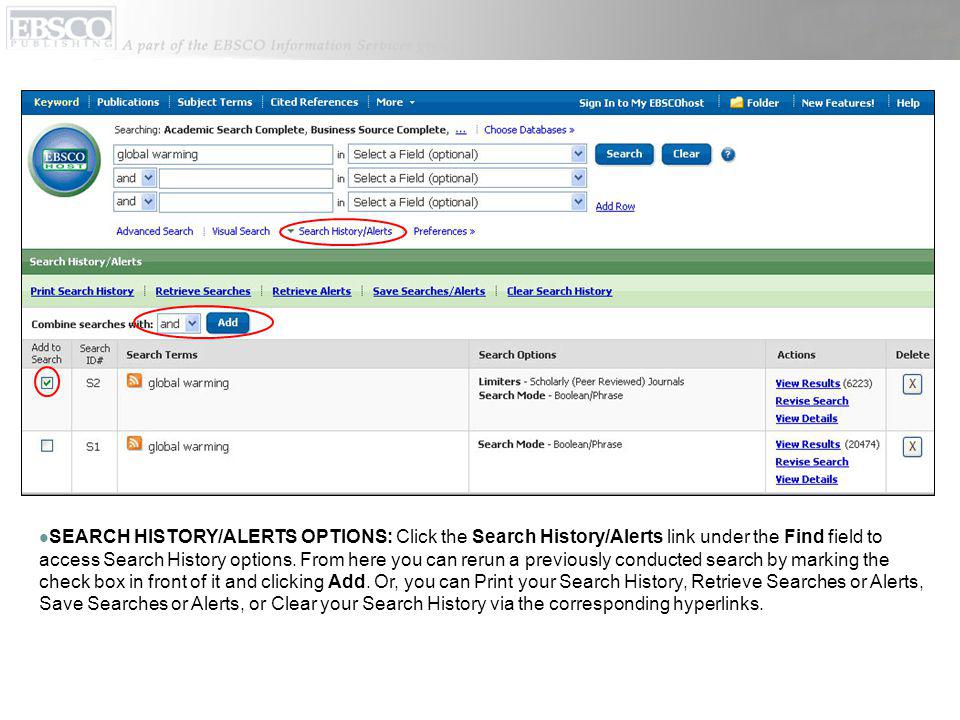 SEARCH HISTORY/ALERTS OPTIONS: Click the Search History/Alerts link under the Find field to access Search History options.