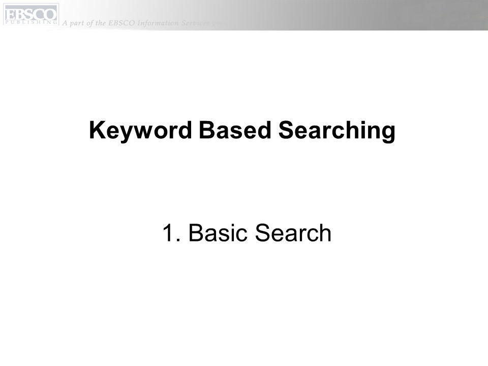 1. Basic Search Keyword Based Searching