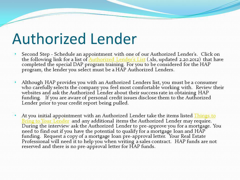Authorized Lender Second Step - Schedule an appointment with one of our Authorized Lenders.
