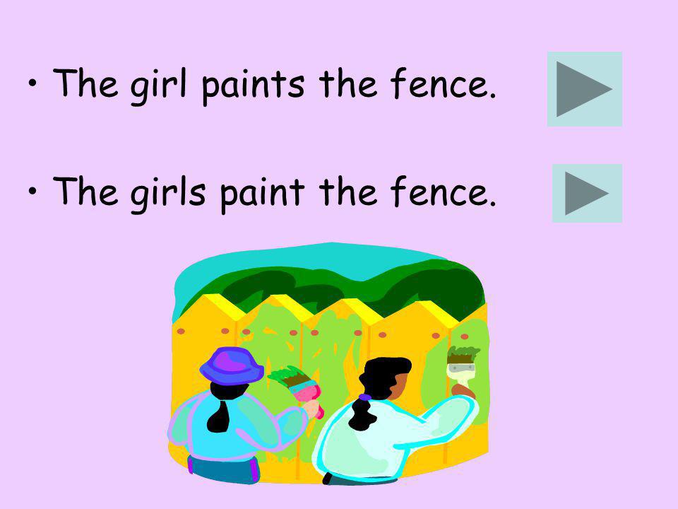 The girl paints the fence. The girls paint the fence.
