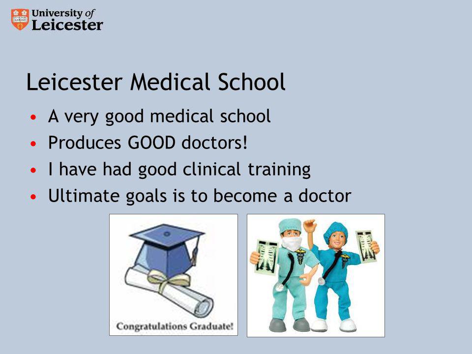 A very good medical school Produces GOOD doctors.