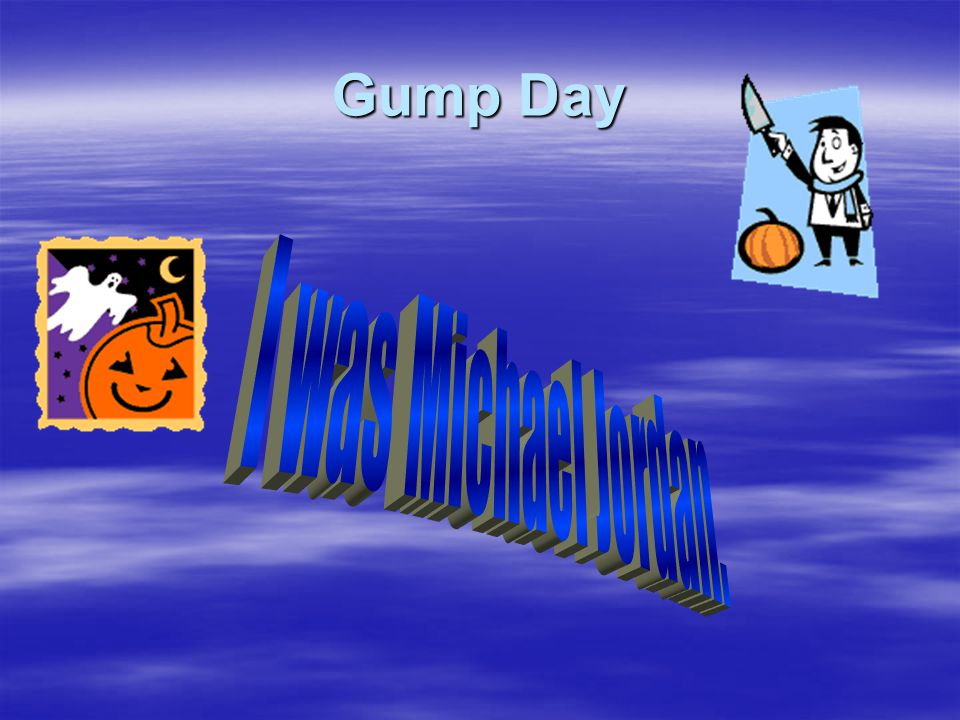 Gump Day