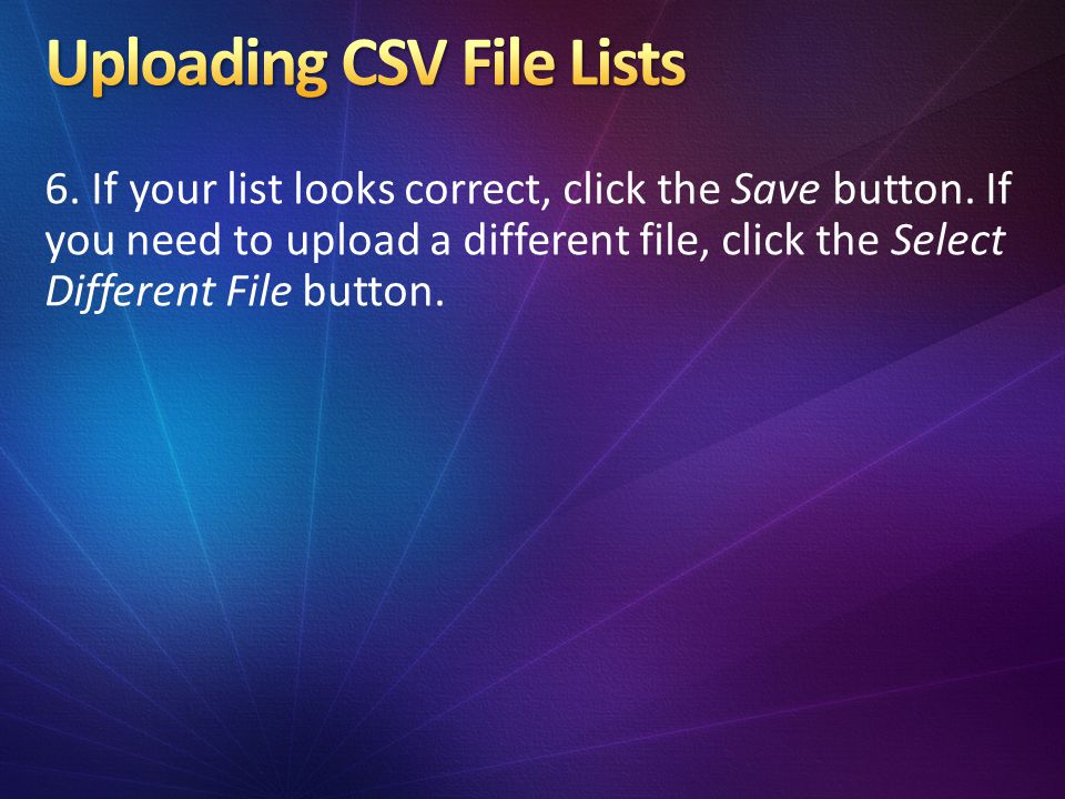 6. If your list looks correct, click the Save button.