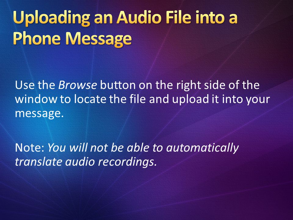 Use the Browse button on the right side of the window to locate the file and upload it into your message.