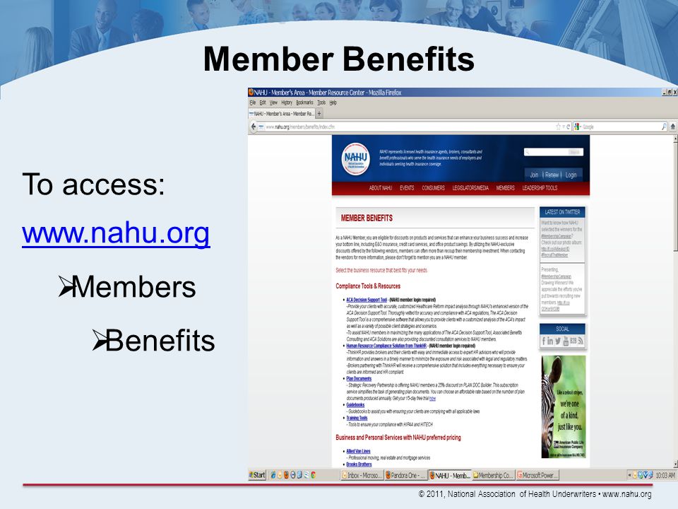 © 2011, National Association of Health Underwriters   Member Benefits To access:   Members Benefits
