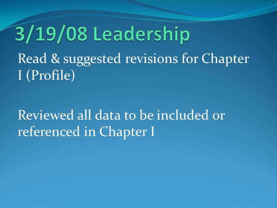 Read & suggested revisions for Chapter I (Profile) Reviewed all data to be included or referenced in Chapter I