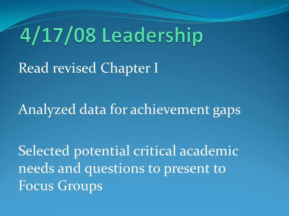 Read revised Chapter I Analyzed data for achievement gaps Selected potential critical academic needs and questions to present to Focus Groups
