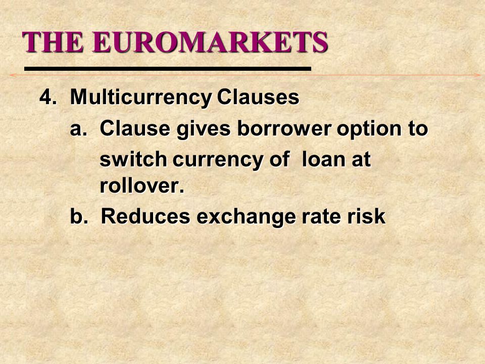 THE EUROMARKETS 4.Multicurrency Clauses a.