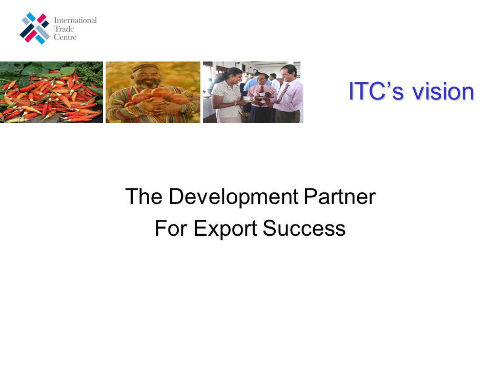 ITCs vision The Development Partner For Export Success