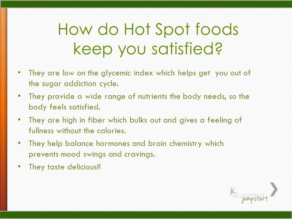 How do Hot Spot foods keep you satisfied.