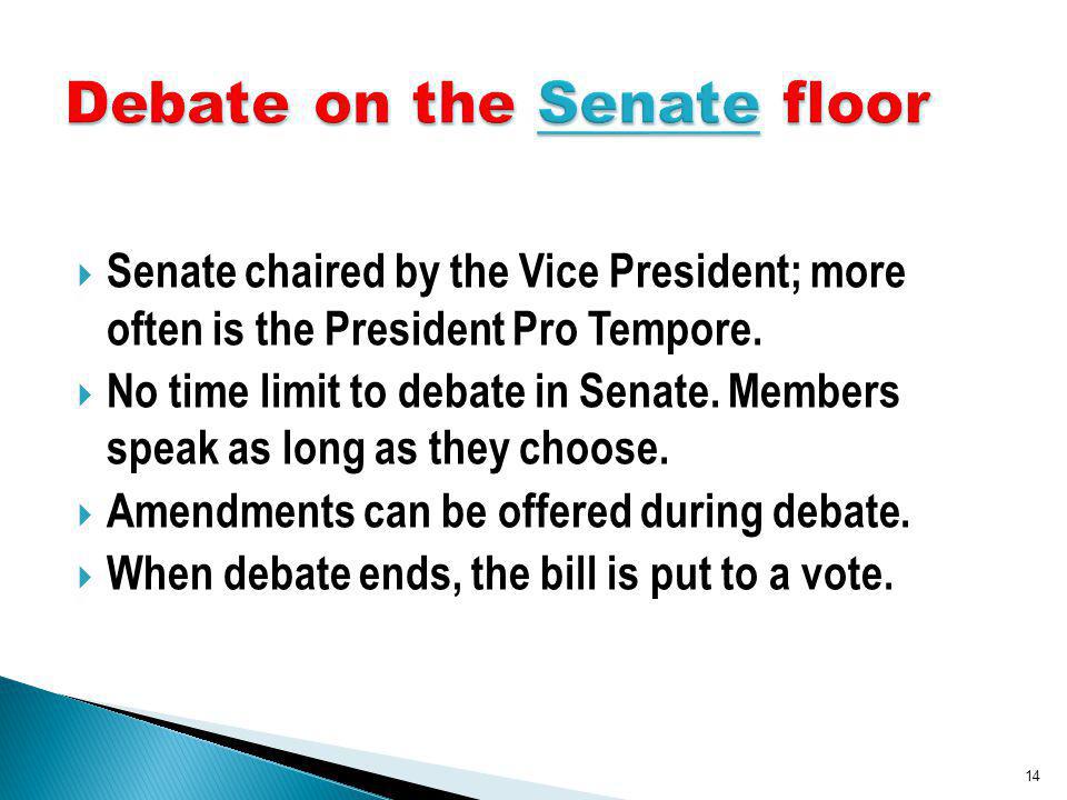 Senate chaired by the Vice President; more often is the President Pro Tempore.