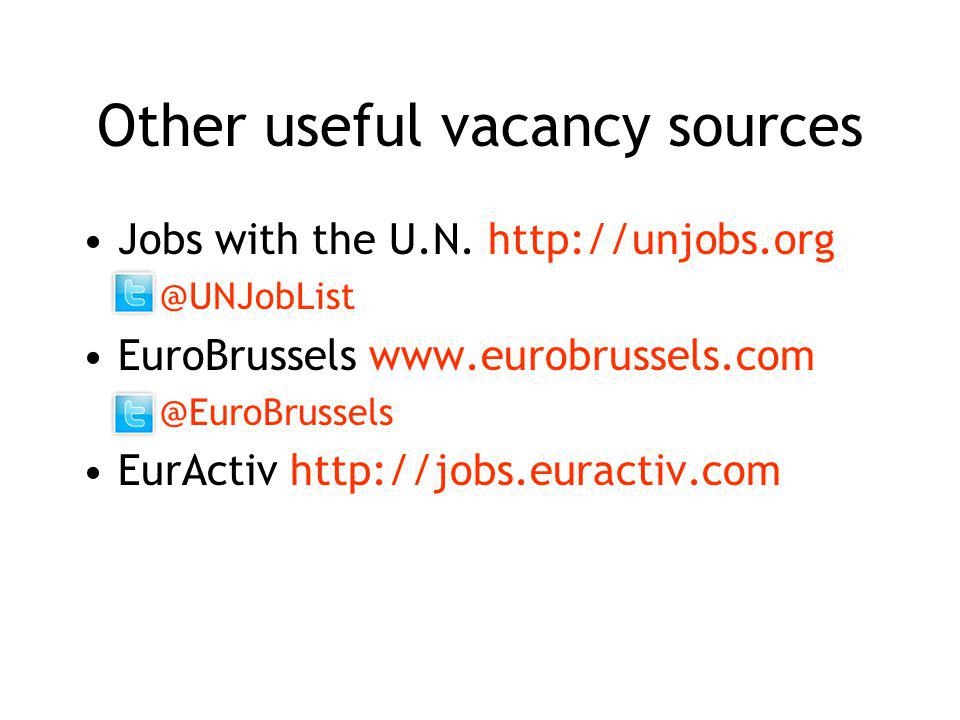 Other useful vacancy sources Jobs with the U.N.