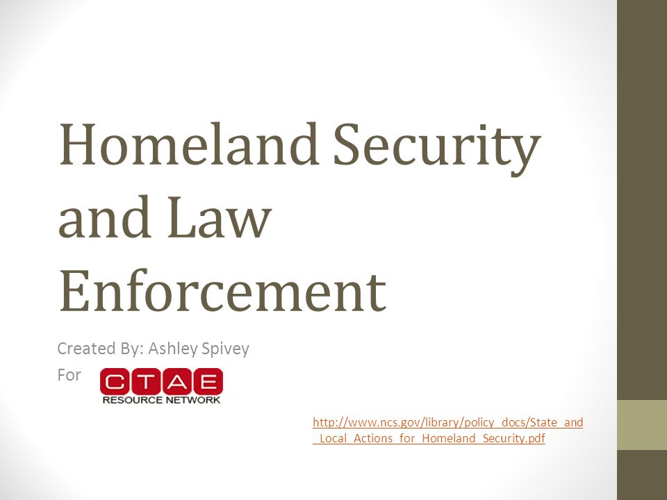 Homeland Security and Law Enforcement Created By: Ashley Spivey For   _Local_Actions_for_Homeland_Security.pdf