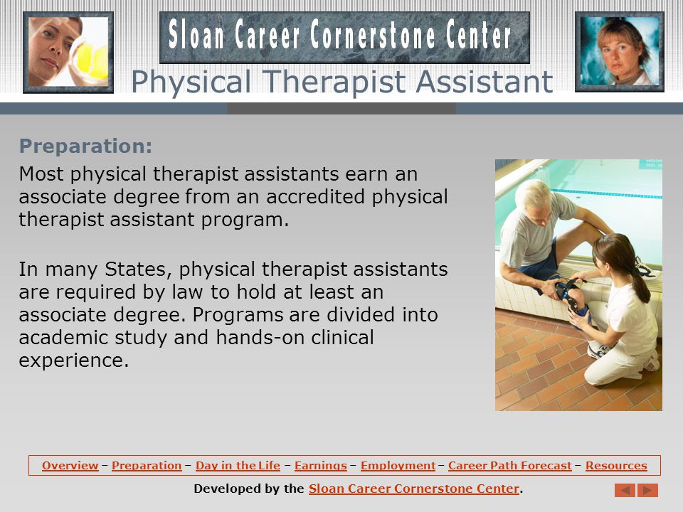 Overview (continued): Physical therapist assistants perform a variety of tasks.