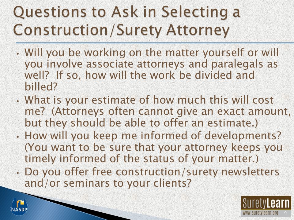 Will you be working on the matter yourself or will you involve associate attorneys and paralegals as well.