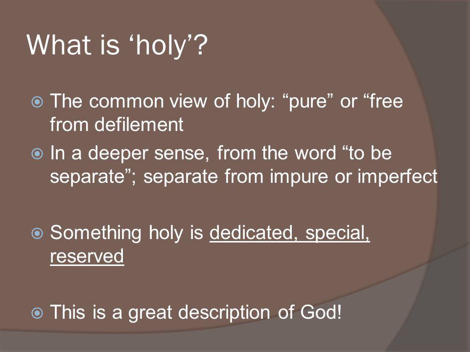 What is holy.