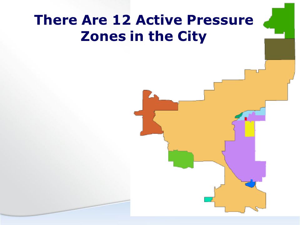 There Are 12 Active Pressure Zones in the City