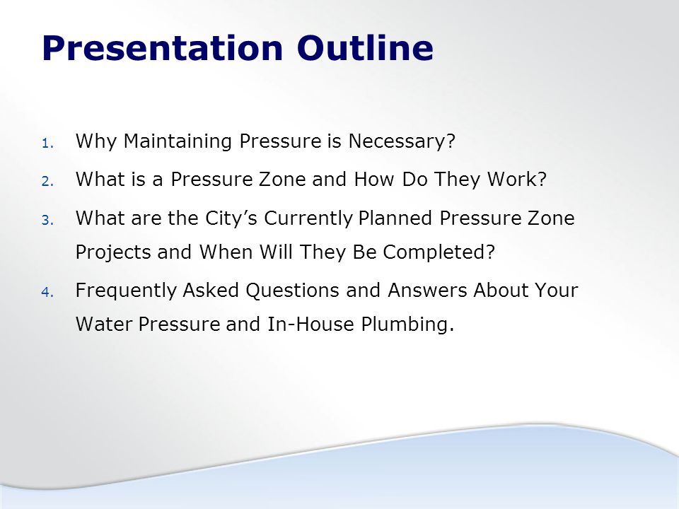 Presentation Outline 1. Why Maintaining Pressure is Necessary.