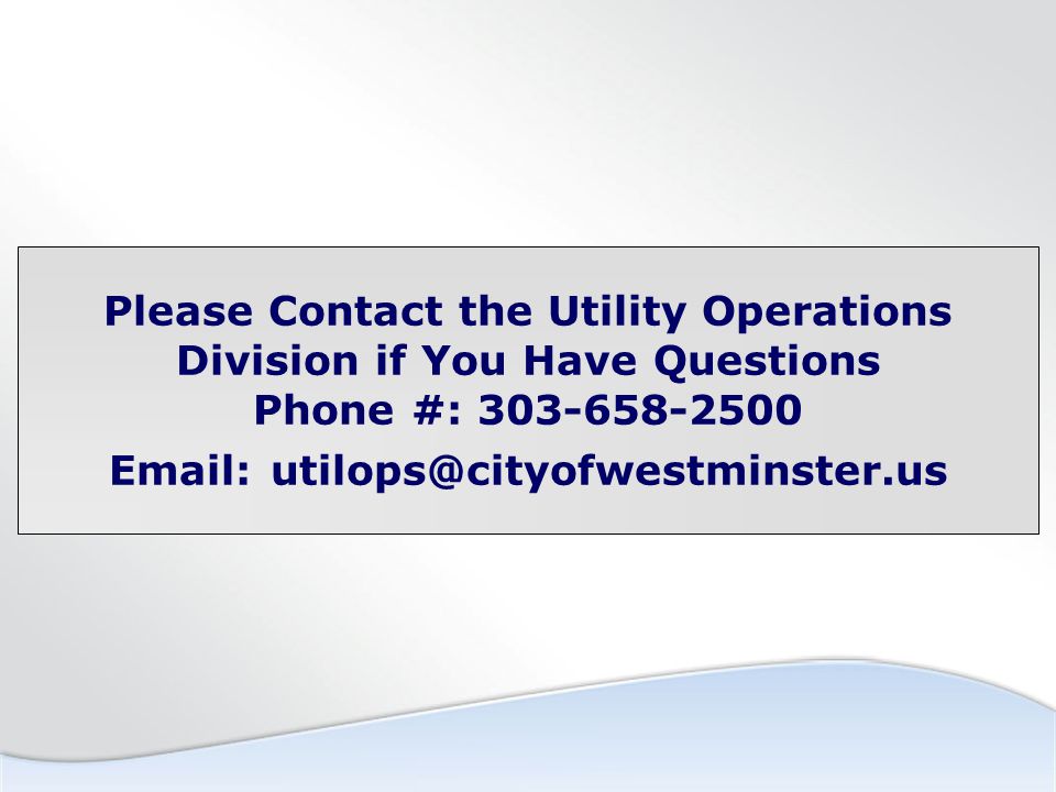 Please Contact the Utility Operations Division if You Have Questions Phone #: