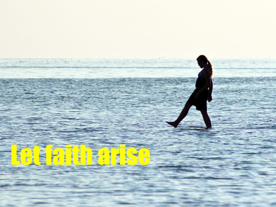 Let faith arise