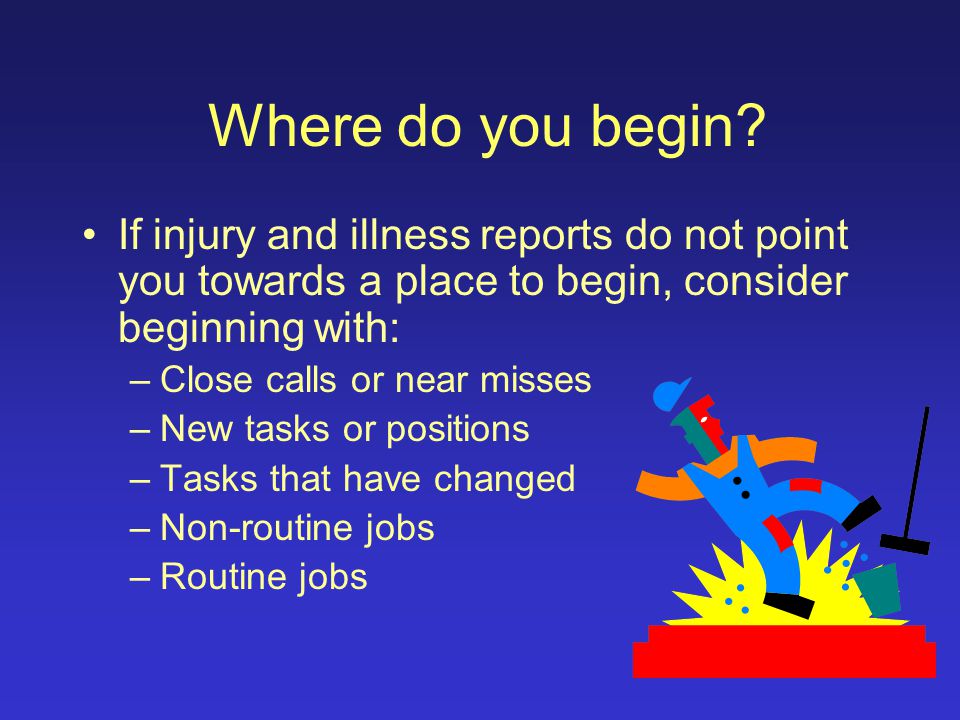 Where do you begin. It is difficult to begin assessing every location, job title, or job task.