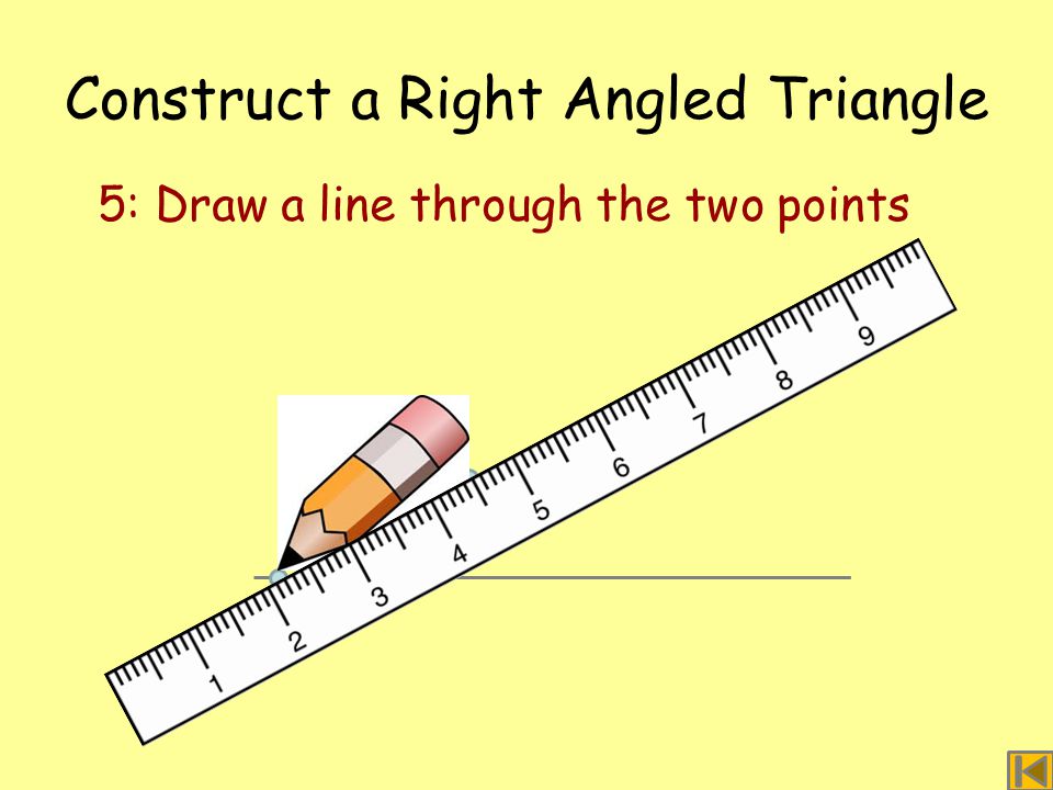 Construct a Right Angled Triangle 5: Draw a line through the two points