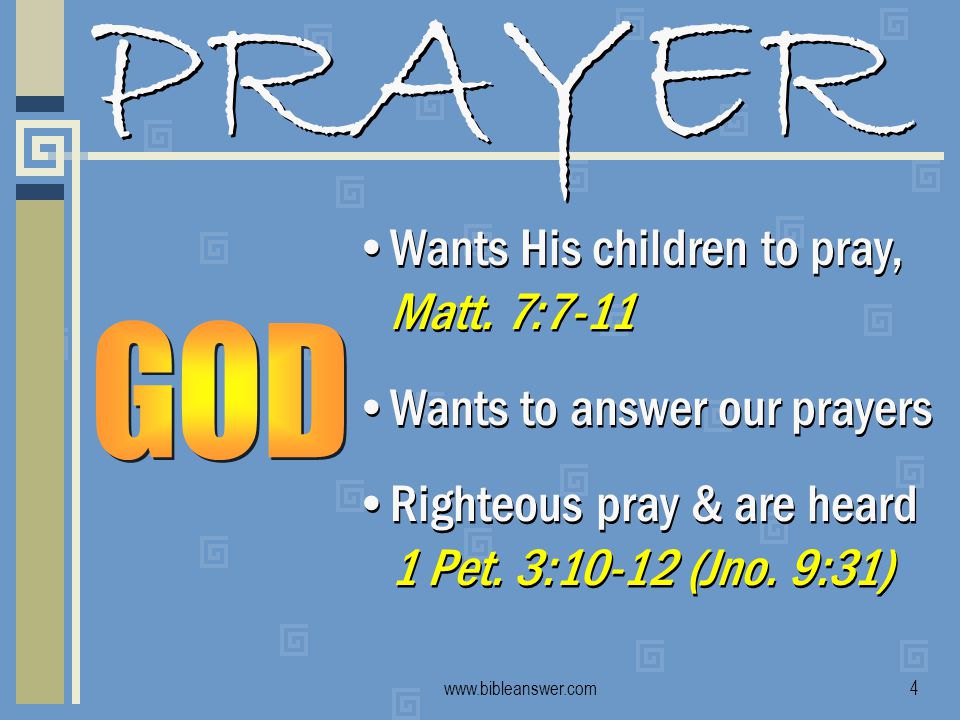 PRAYER Wants His children to pray, Matt.