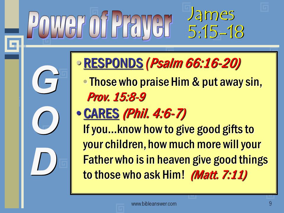 GODGOD GODGOD RESPONDS ( Psalm 66:16-20)RESPONDS ( Psalm 66:16-20) Those who praise Him & put away sin, Prov.