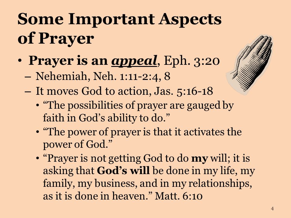 Some Important Aspects of Prayer Prayer is an appeal, Eph.
